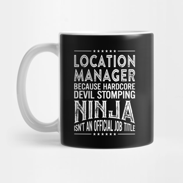 Location manager Because Hardcore Devil Stomping Ninja Isn't An Official Job Title by RetroWave